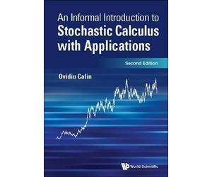 Ovidiu Calin Informal Introduction To Stochastic Calculus With Appli (Tascabile)