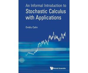Ovidiu Calin Informal Introduction To Stochastic Calculus With Appli (Tascabile)
