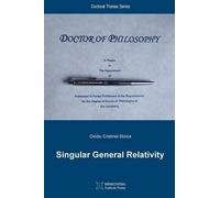 Ovidiu Cristinel Stoica Singular General Relativity (Tascabile) Doctoral Theses
