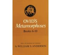 Ovid's Metamorphoses: Bks 6-10