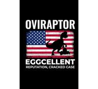 Oviraptor - Eggcellent Reputation, Cracked Case: American Flag Dinosaur Fossil Notebook - Funny Journal for Writing Notes, Paleontology & Science Lovers, College Ruled Lined Paper