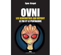 OVNI: Les rencontres qui défient le FBI et le pentagone