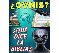 ¿OVNIS, QUÉ DICE LA BIBLIA?: EL MISTERIO DEL MUNDO ESPIRITUAL