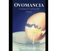 Ovomancia: La lectura y limpieza con el Huevo