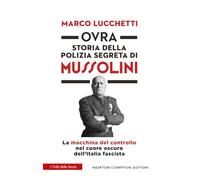 OVRA. Storia della polizia segreta di Mussolini