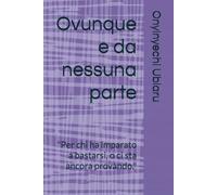 Ovunque e da nessuna parte: "Per chi ha imparato a bastarsi, o ci sta ancora provando."