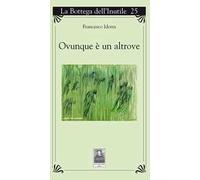 Ovunque è un altrove