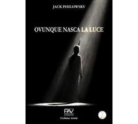 Ovunque nasca la luce