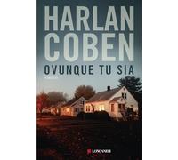 Libri Harlan Coben - Ovunque Tu Sia