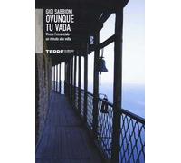 Ovunque tu vada. Vivere l'essenziale un minuto alla volta