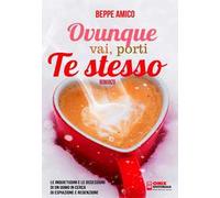 Ovunque vai porti te stesso
