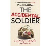 Owain Mulligan The Accidental Soldier (Copertina rigida)