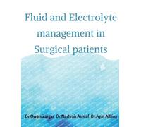 Owais Fluid and Electrolyte management in Surgical patients (Tascabile)