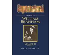 Owen a Jorgense Supernatural - The Life of William Branham Volume I (Tascabile)