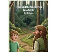 Owen and the Whispering Wood Skite: Where Whispers Lead to Adventure
