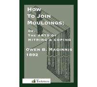 Owen B. Maginnis Art Of Mitring (Tascabile)