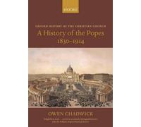 Owen Chadwick A History of the Popes 1830-1914 (Tascabile)