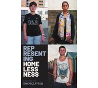 Owen Clayton Representing Homelessness (Copertina rigida)