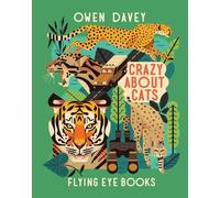 Owen Davey Crazy About Cats (Tascabile) About Animals