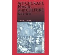 Owen Davies Witchcraft, Magic and Culture 1736-1951 (Tascabile)