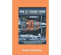 Owen Delaney How Jet Engines Work (Tascabile)