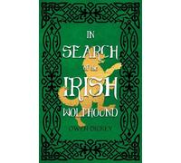 Owen Dickey In Search of the Irish Wolfhound (Tascabile)