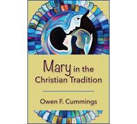 Owen F. Cummings Mary in the Christian Tradition (Tascabile)