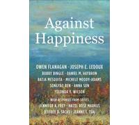 Owen Flanagan Joseph E. LeDoux Bobby Bingle D Against Happine (Copertina rigida)