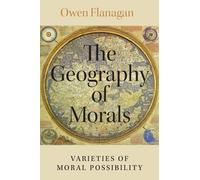 Owen Flanagan The Geography of Morals (Tascabile)