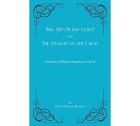 Owen Francis Dudle Will Men Be Like Gods? and The Shadow on the Eart (Tascabile)