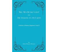 Owen Francis Dudle Will Men Be Like Gods? and The Shadow on the Eart (Tascabile)
