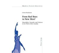 Owen Heathcote From Bad Boys to New Men? (Tascabile) Modern French Identities