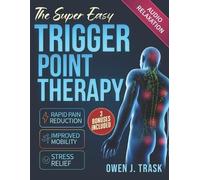 Owen J Trask The Super Easy Trigger Point Therapy (Tascabile)