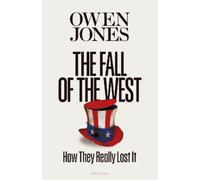 Owen Jones The Fall of the West (Copertina rigida)
