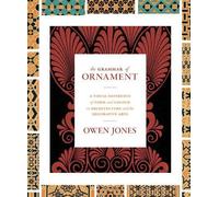 Owen Jones The Grammar of Ornament (Copertina rigida)
