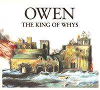 Owen - King Of Whys