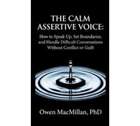 Owen MacMillan The Calm Assertive Voice (Tascabile)