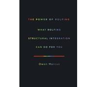 Owen Marcus The Power of Rolfing (Tascabile)
