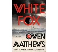 Owen Matthews White Fox (Copertina rigida) Black Sun Trilogy