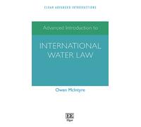 Owen McIntyre Advanced Introduction to International Water Law (Tascabile)