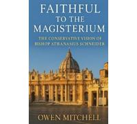 Owen Mitchell Faithful to the Magisterium (Tascabile)