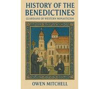 Owen Mitchell History of the Benedictines (Tascabile)