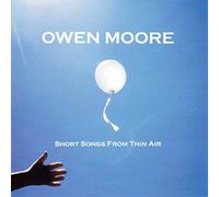 Owen Moore - Short Songs From Thin Air