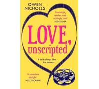 Owen Nicholls Love, Unscripted (Tascabile)