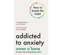 Owen O'Kane Addicted to Anxiety (Copertina rigida)
