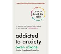 Owen O'Kane Addicted to Anxiety (Copertina rigida)