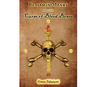 Owen Palmiotti Benjamin Manry and the Curse of Blood Bones (Tascabile)