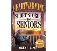 Owen R Vance Orvian Studio Heartwarming Short Stories for Seniors (Tascabile)