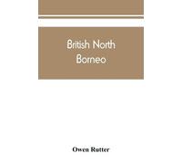 Owen Rutter British North Borneo (Tascabile)