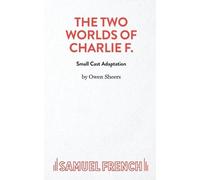 Owen Sheers The Two Worlds of Charlie F (Small Cast (Tascabile)